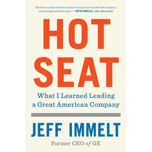 Hot Seat: What I Learned Leading a Great American Company - Paperback