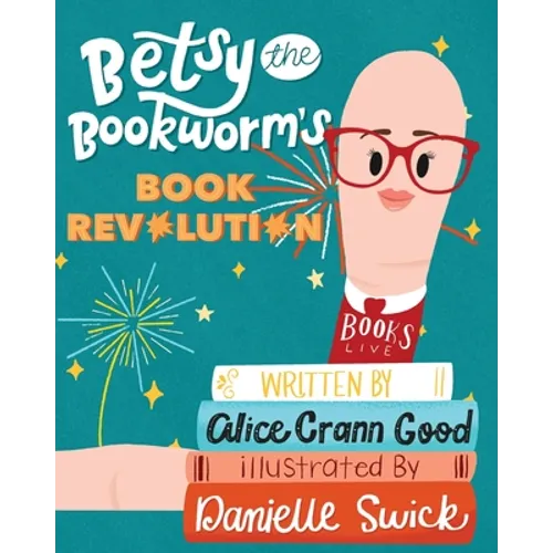 Betsy the Bookworm's Book Revolution - Paperback