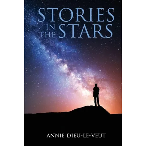 Stories in the Stars: What our ancestors were trying to tell us - Paperback