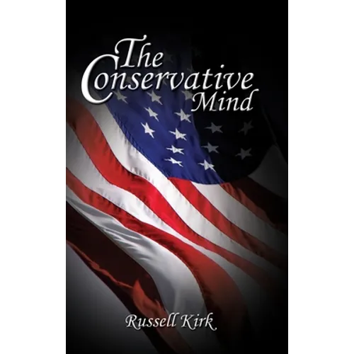 The Conservative Mind - Hardcover