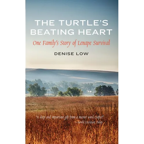 The Turtle's Beating Heart: One Family's Story of Lenape Survival - Paperback