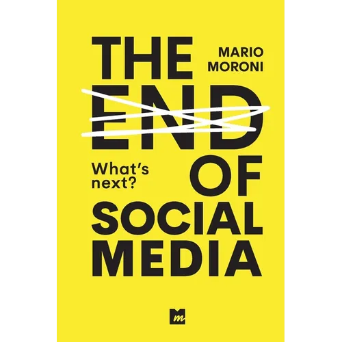 The end of Social Media - Paperback