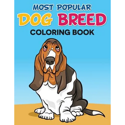 Most Popular Dog Breed Coloring Book: With Full Color Picture Of Dog As A Color Guide - Paperback