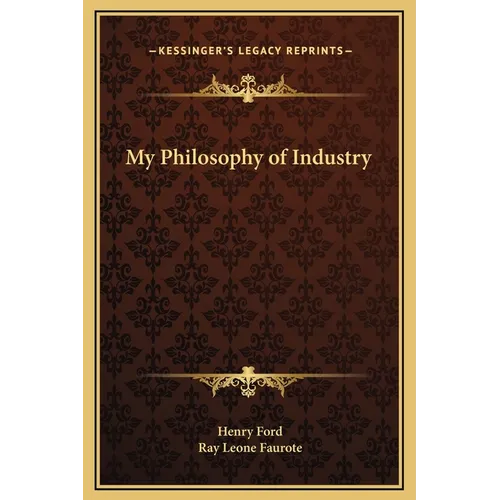 My Philosophy of Industry - Hardcover