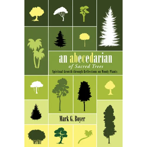 An Abecedarian of Sacred Trees - Hardcover