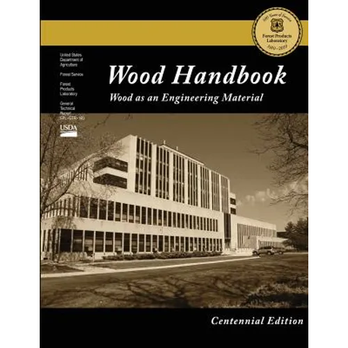 Centennial Edition: Wood Handbook: Wood as an Engineering Material - Paperback