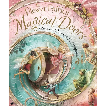 Flower Fairies Magical Doors: Discover the Doors to Fairyopolis - Hardcover