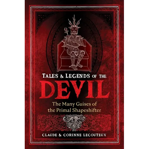 Tales and Legends of the Devil: The Many Guises of the Primal Shapeshifter - Hardcover
