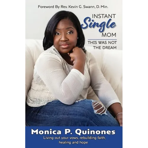 Instant Single Mom: This Was Not The Dream - Paperback