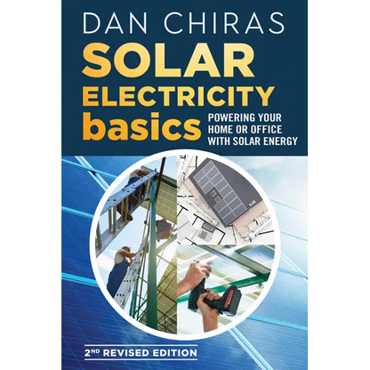 Solar Electricity Basics - Revised and Updated 2nd Edition: Powering Your Home or Office with Solar Energy - Paperback