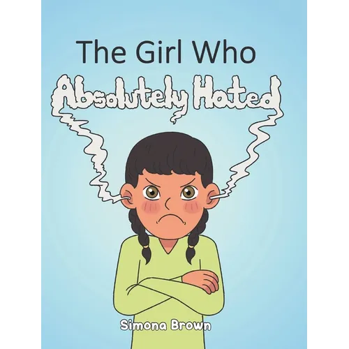 The Girl Who Absolutely Hated... - Hardcover