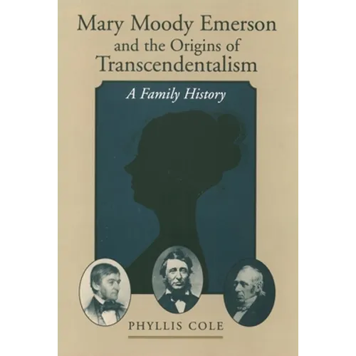 Mary Moody Emerson and the Origins of Transcendentalism: A Family History - Paperback
