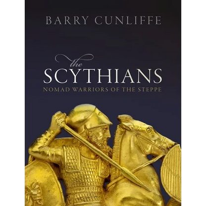 The Scythians: Nomad Warriors of the Steppe - Hardcover