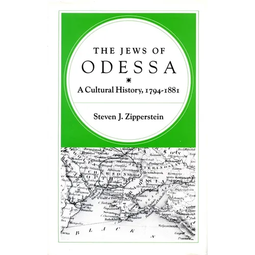 The Jews of Odessa: A Cultural History, 1794-1881 - Paperback