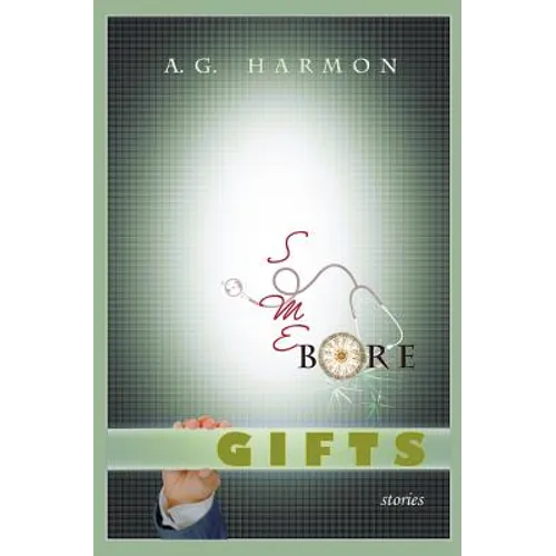 Some Bore Gifts: Stories - Paperback