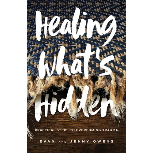 Healing What's Hidden - Hardcover