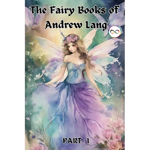 The Fairy Books of Andrew Lang (Fairy Series Part-1) (Blue, Red, Yellow, Violet) - Paperback