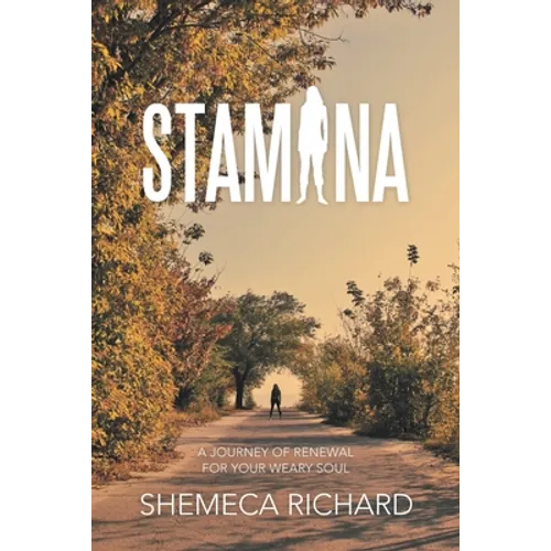 Stamina: A Journey of Renewal for Your Weary Soul - Paperback