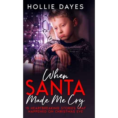 When Santa Made Me Cry - Hardcover
