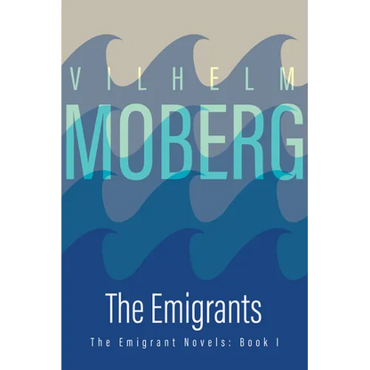 The Emigrants: The Emigrant Novels: Book I - Paperback