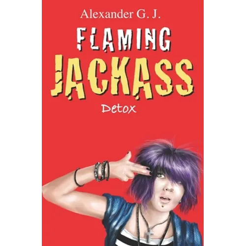 Flaming Jackass: Detox - Paperback
