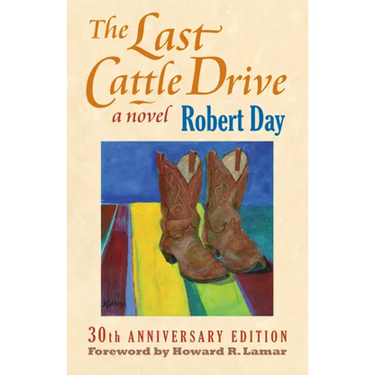 The Last Cattle Drive: 30th Anniversary Edition - Paperback