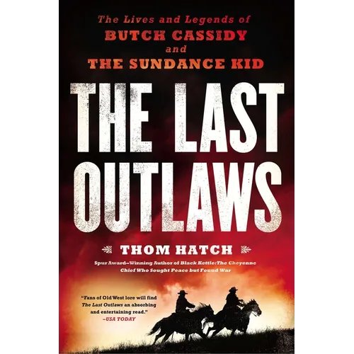 The Last Outlaws: The Lives and Legends of Butch Cassidy and the Sundance Kid - Paperback
