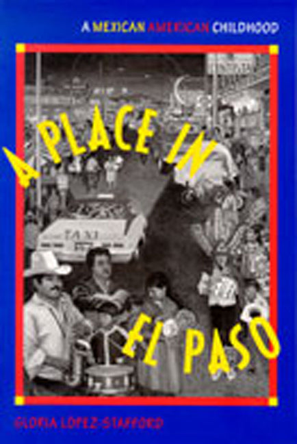 A Place in El Paso: A Mexican-American Childhood - Paperback