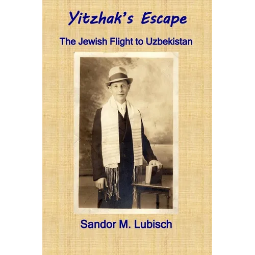 Yitzhak's Escape: The Jewish Flight to Uzbekistan - Paperback