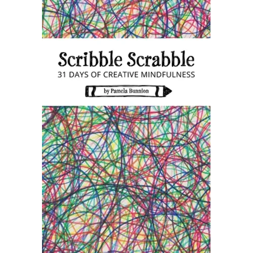Scribble Scrabble 31 Days of Creative Mindfulness - Hardcover