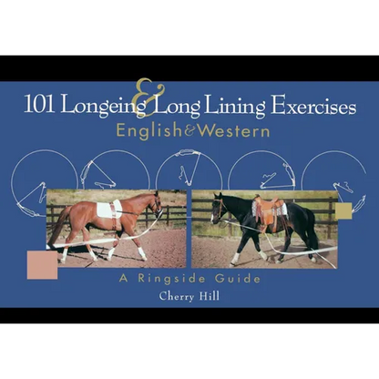 101 Longeing and Long Lining Exercises: English & Western - Paperback