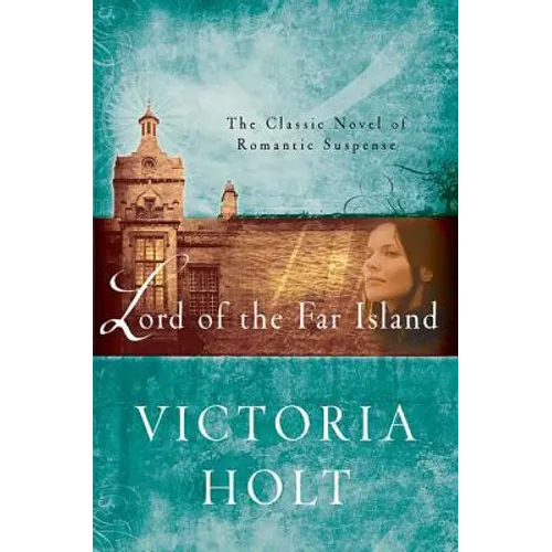 Lord of the Far Island: The Classic Novel of Romantic Suspense - Paperback