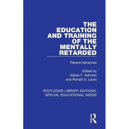 The Education and Training of the Mentally Retarded: Recent Advances - Paperback