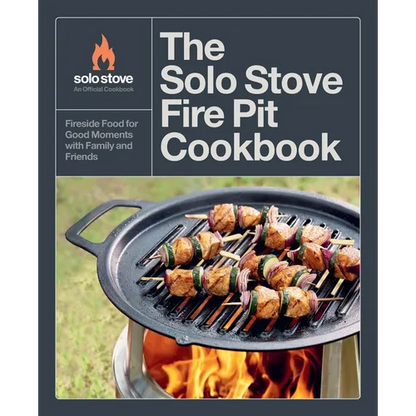 The Solo Stove Fire Pit Cookbook: Fireside Food for Good Moments with Family and Friends - Hardcover