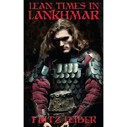 Lean Times in Lankhmar: A Positronic Book - Hardcover