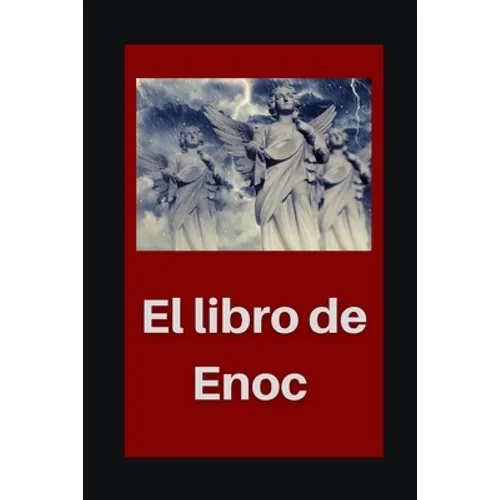 El libro de Enoc: Libro de Enoch y sus revelaciones - Paperback