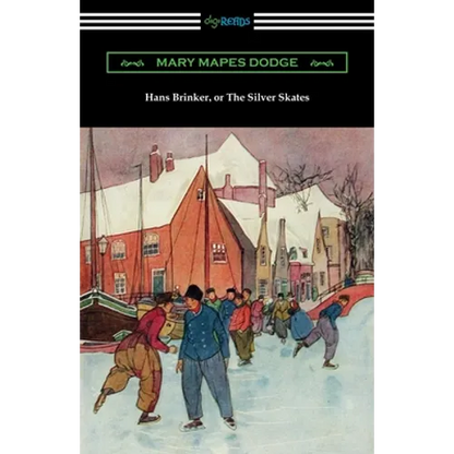 Hans Brinker, or The Silver Skates - Paperback
