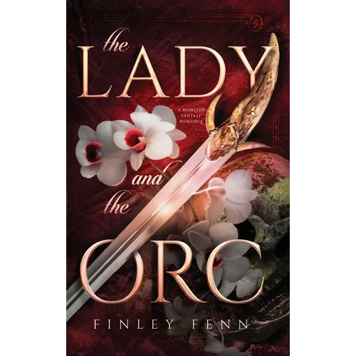 The Lady and the Orc: A Monster Fantasy Romance - Hardcover