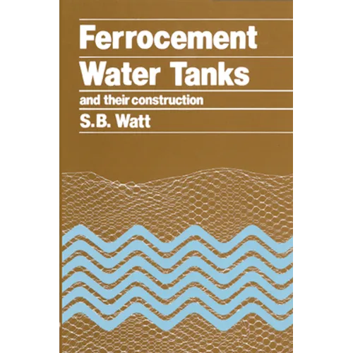 Ferrocement Water Tanks and Their Construction - Paperback
