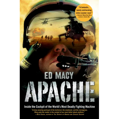 Apache: Inside the Cockpit of the World's Most Deadly Fighting Machine - Paperback
