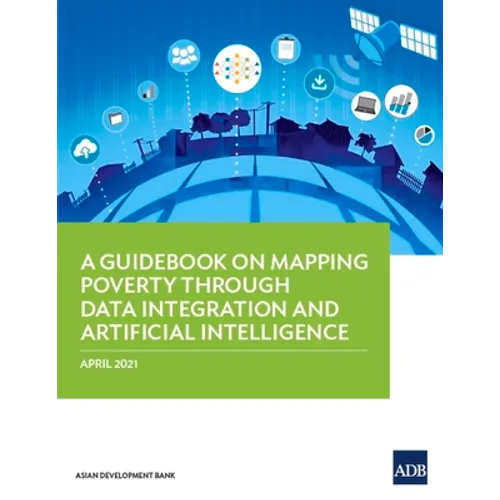 A Guidebook on Mapping Poverty Through Data Integration and Artificial Intelligence - Paperback