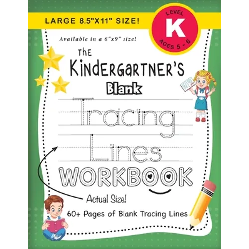 The Kindergartner's Blank Tracing Lines Workbook (Large 8.5"x11" Size!) - Paperback