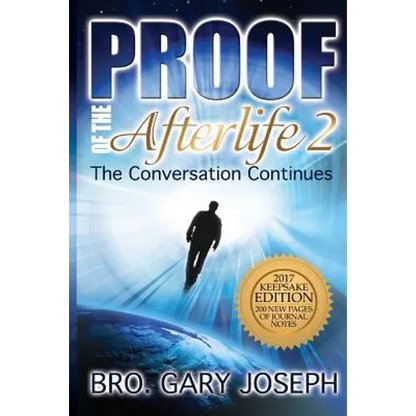 Proof of the Afterlife 2: The Conversation Continues - Paperback