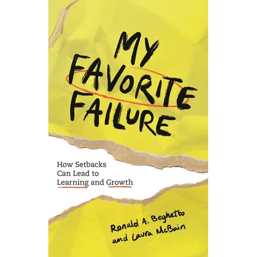 My Favorite Failure: How Setbacks Can Lead to Learning and Growth - Hardcover