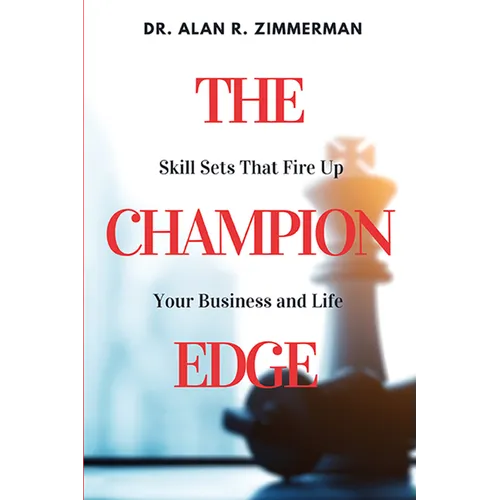 The Champion Edge: Skill Sets That Fire Up Your Business and Life - Paperback