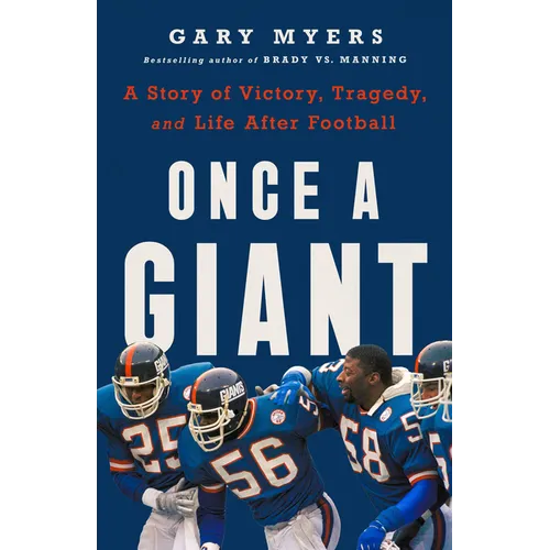 Once a Giant: A Story of Victory, Tragedy, and Life After Football - Hardcover