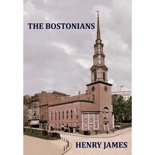 THE BOSTONIANS Henry James - Paperback