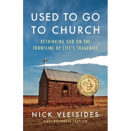 Used to Go to Church: Rethinking God on the Frontline of Life's Tragedies - Paperback