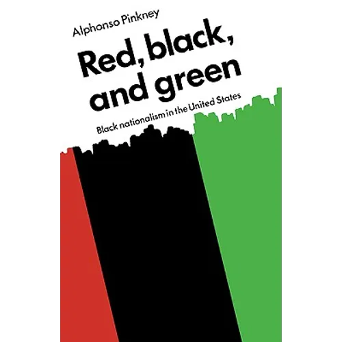 Red Black and Green: Black Nationalism in the United States - Paperback