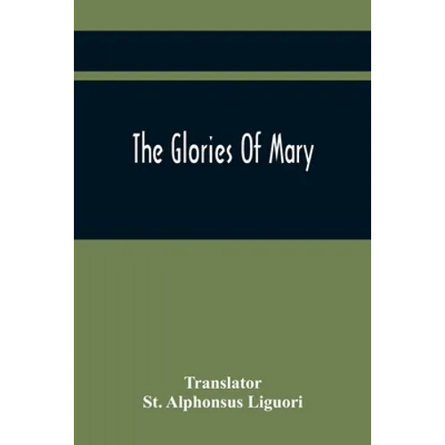 The Glories Of Mary - Paperback
